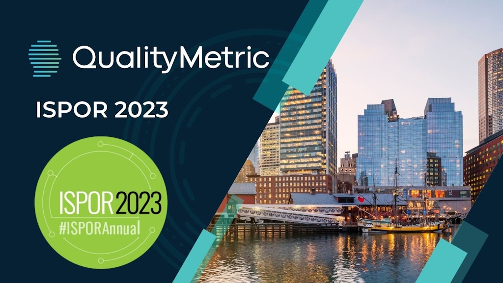 QM Presentations During ISPOR Boston 2023 Quality Metric We Measure