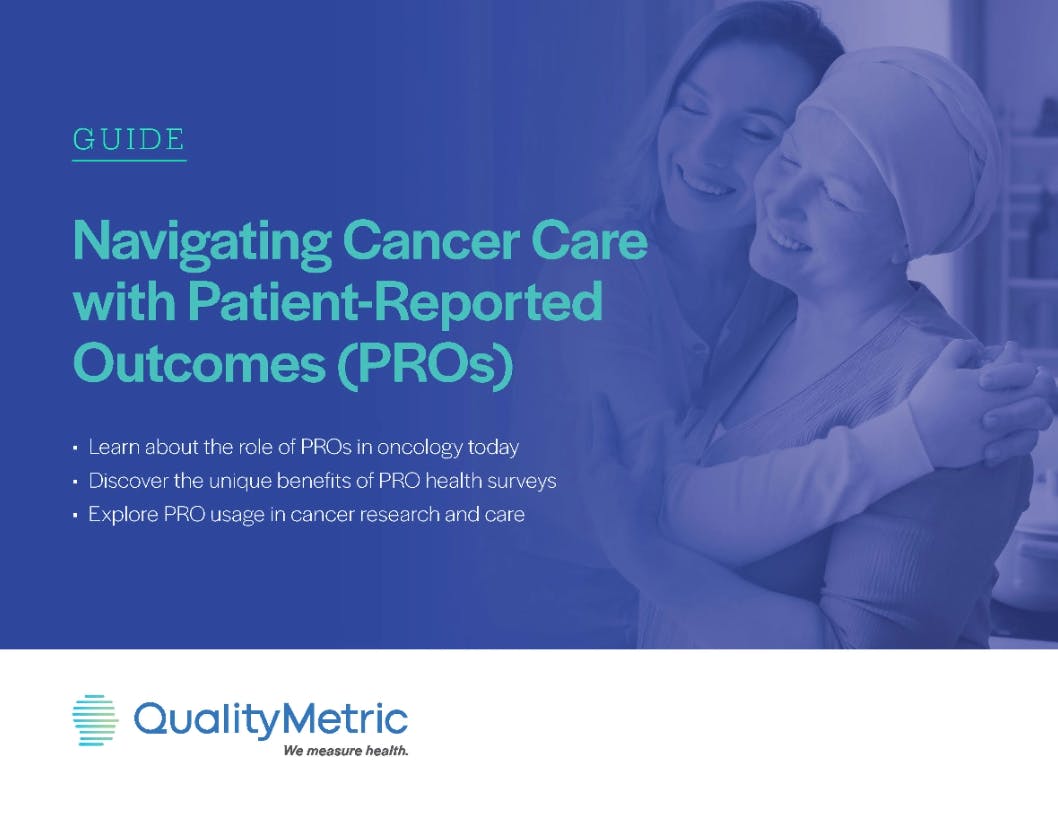 Navigating Cancer Care with Patient-Reported Outcomes (PROs) - Quality 